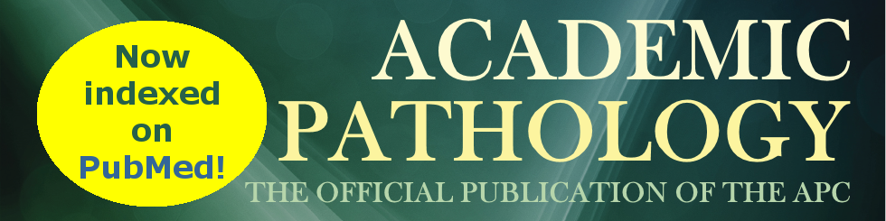 Academic Pathology: The Official Publication of the APC